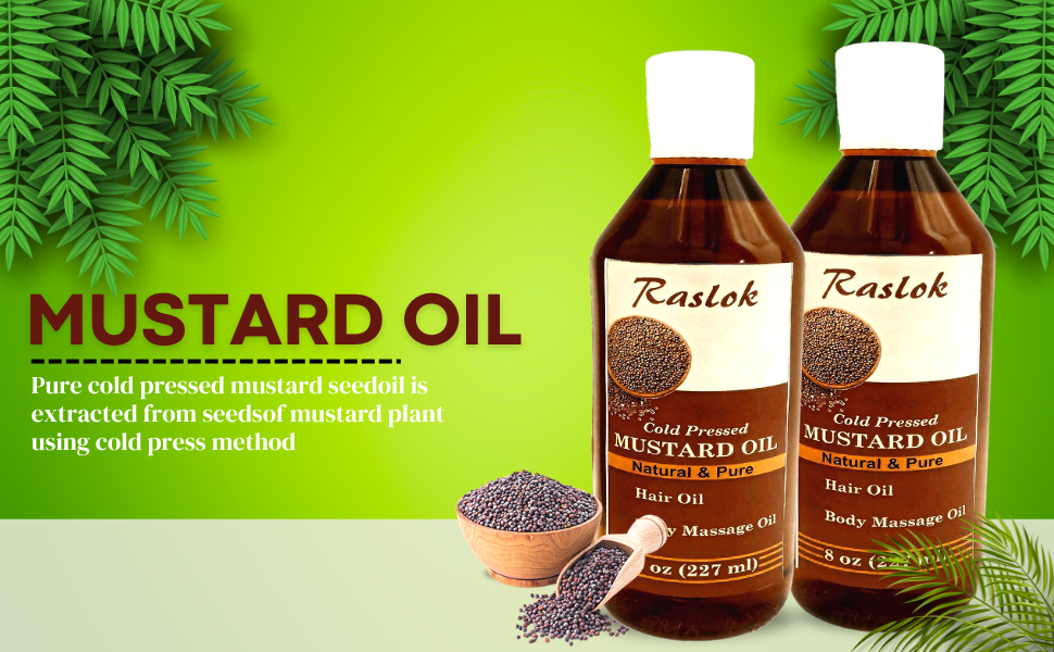 Raslok Mustard Oil | Brassica Juncea | Mustard Seed Oil | Cold Pressed Mustard Oil 8 fl oz
